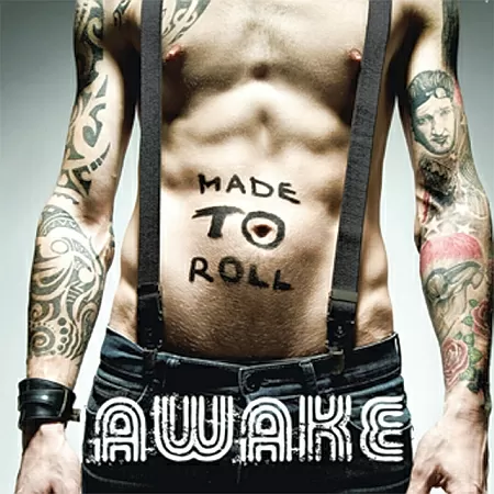 Awake - Made to Roll