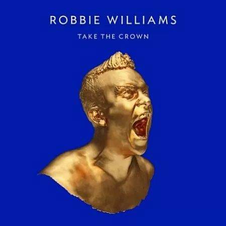 Robbie Williams – Take The Crown
