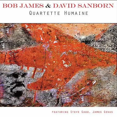 Bob James &amp; David Sanborn - Quartette Humaine