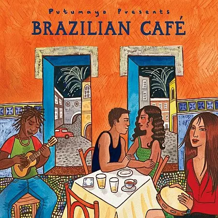 Putumayo Presents Brazilian Cafe