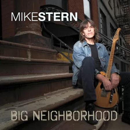 Mike Stern - Big Neighbourhood