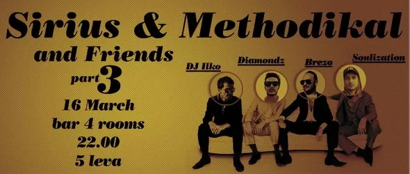 Sirius & Methodikal Аnd Friends, тоест само за ценители