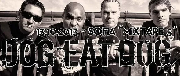 Dog Eat Dog в София! Бау!