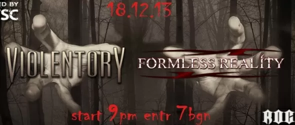 Violentary и Formless Reality с нови композиции на живо довечера
