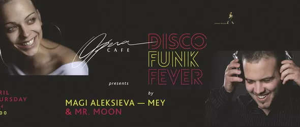 Диско фънк треска с Маги Алексиева - Mey и Mr. Moon