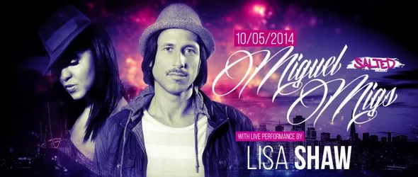 Спечели безплатен пропуск за партито на Miguel Migs и Lisa Shaw!