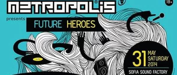 Future Heroes се завръща в Sofia Sound Factory на 31 май