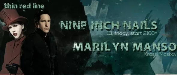 Nine Inch Nails & Marilyn Manson Night@Thin Red Line