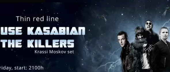 Muse, Kasabian & The Killers Night@Thin Red Line