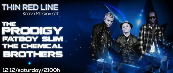 The Prodigy,The Chemical Brothers&Fatboy Slim Night@Thin Red Line
