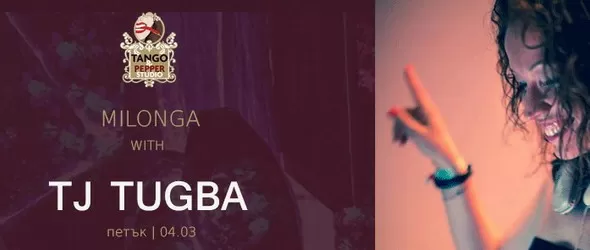 Милонга с TJ Tugba