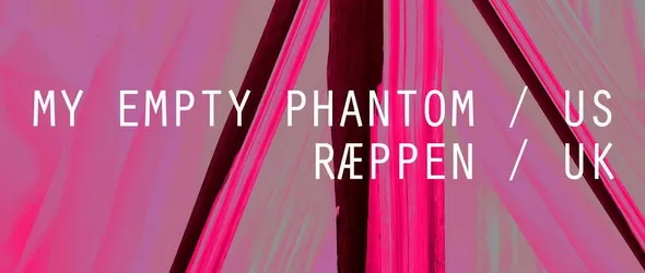 My Empty Phantom (US) и Ræppen (UK) с концерт в София