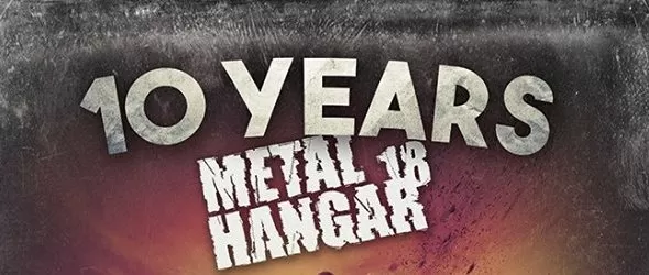 Mеtal Hangar 18 празнува 10-и рожден ден