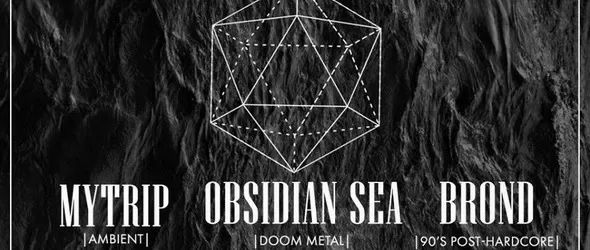 Съвместен тътен на Obsidian Sea, Brond и Mytrip