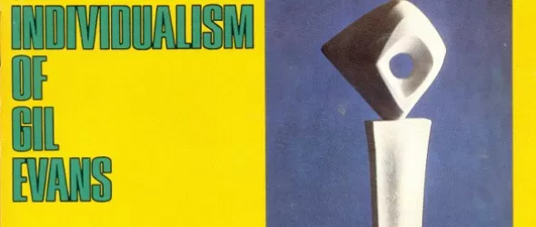The Individualism Оf Gil Evans в Картини от една изложба
