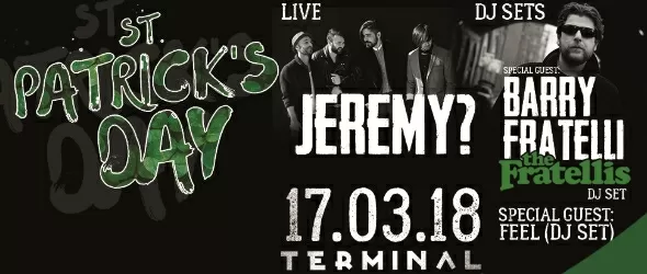 St.Patricks Day в компанията на Jeremy и басиста на Fratellis