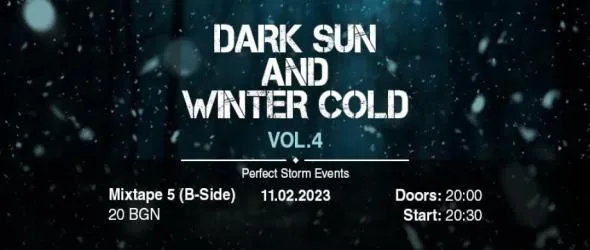 Dark Sun And Winter Cold № 4 през фувруари