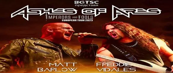 Ashes Of Ares на Matt Barlow с концерт в София на 8 юни