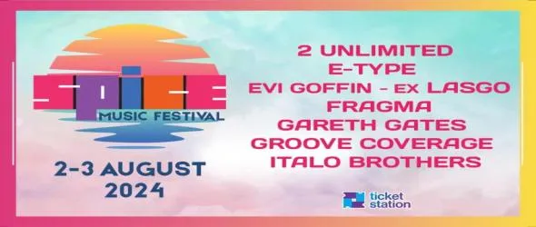 Афишът на Spice Music Festival 2024 събира E-Type, 2 Unlimited, Fragma, Gareth Gates, Italo Brothers, Evi Goffin и Groove Coverage