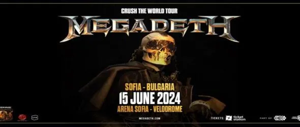 Легендите Megadeth ни идват на крака през лятото. Crush The World!