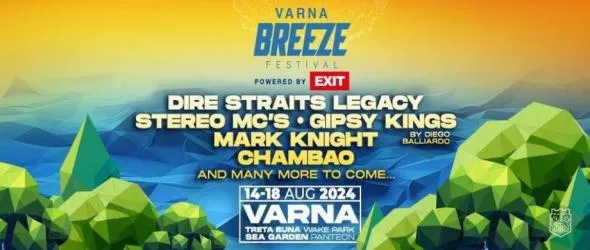 Stereo MC’s, Gipsy Kings, Chambao, Dire Straits Legacy и DJ Mark Knight в афиша на Varna Breeze by Exit 2024