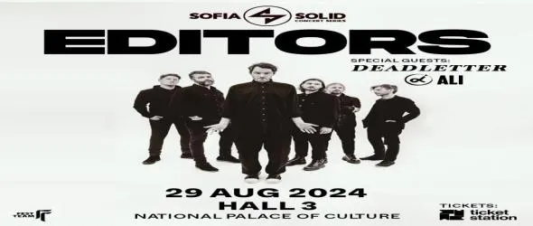 Deadletter и Аli ще открият за Editors в зала 3 на НДК