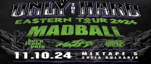 Nasty, Born From Pain и Primitive Dread ще свирят с Madball в София