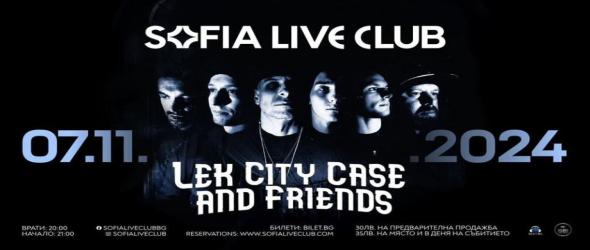 Lek City Case с приятели разгорещяват Sofia Live Club