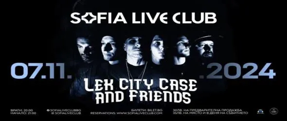 Lek City Case с приятели разгорещяват Sofia Live Club