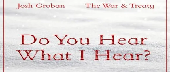 Josh Groban се обедини с The War And Treaty за зашеметяващо изпълнение на "Do You Hear What I Hear?"