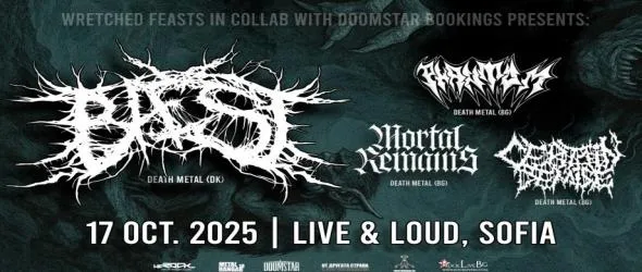 Датската дет метъл банда Baest със самостоятелен концерт в София. Нашите Mortal Remains, Phantom и Certain Demise свирят преди гостите