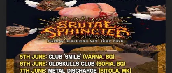 Brutal Sphincter с десант на Балканите - удрят в България и Северна Македония