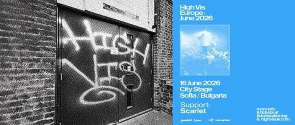 High Vis със Scarlet за съпорт в София