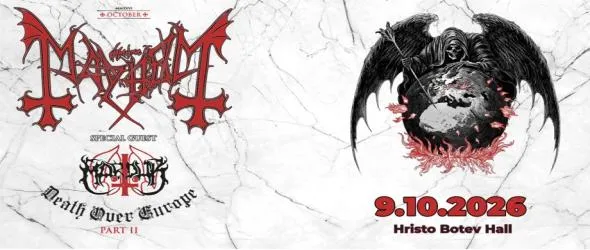 Mayhem водят Death Over Europe Tour в София със специалното участие на Marduk