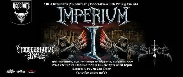Британските траш машини Imperium за първи път в България