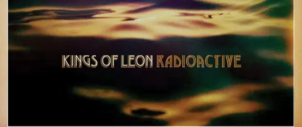 Кингс Ъф Лиън облъчват с Radioactive от днес