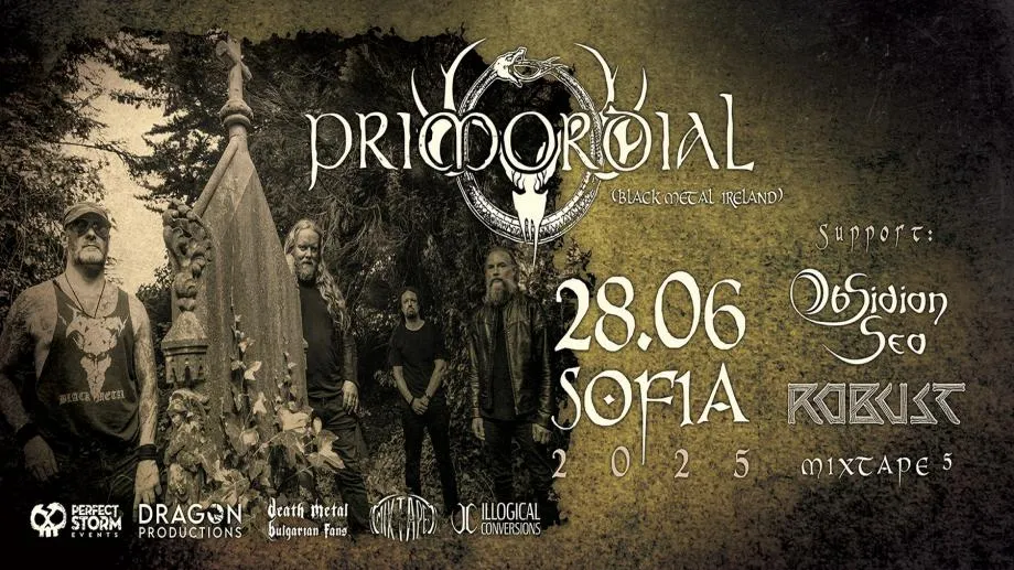 How It Ends?  Ще питаме Primordial с подгряващи Obsidian Sea и Robust в столичния клуб Mixtape 5 на 28 юни