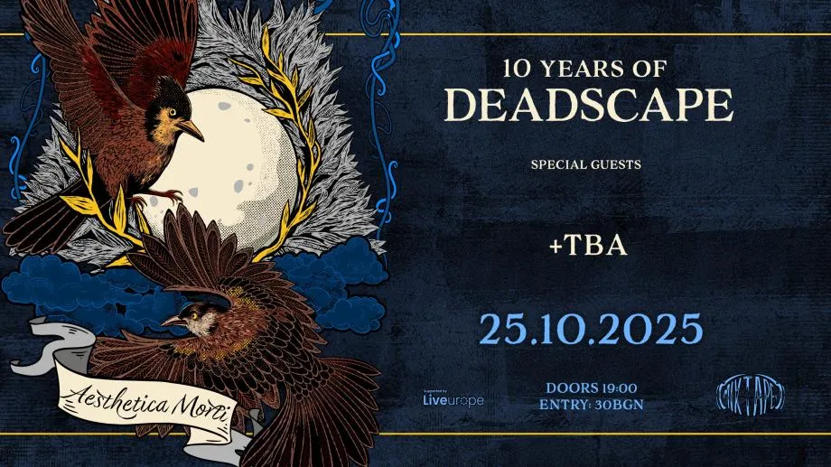 Deadscape на 10. Празнуваме с бандата хедлайн в столичния клуб Mixtape 5
