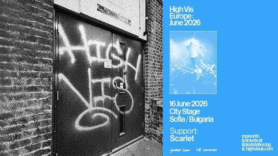 High Vis със Scarlet за съпорт в София