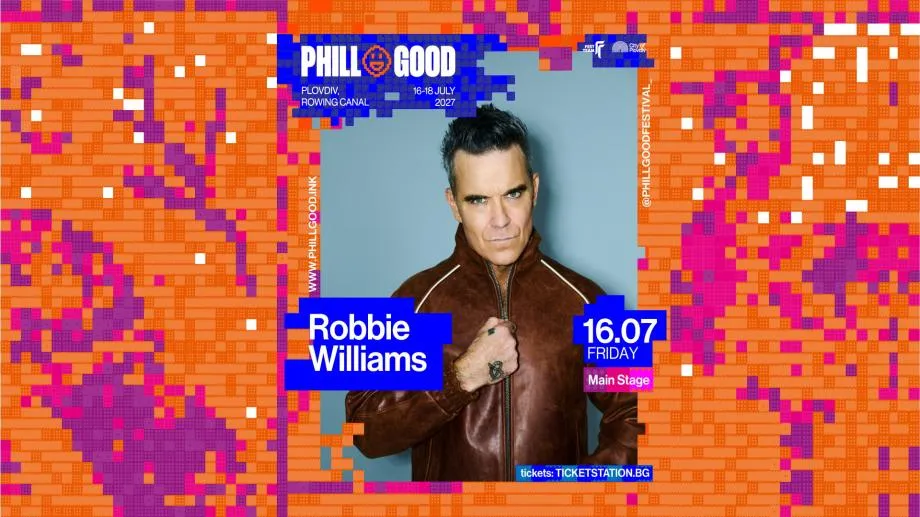 Роби Уилямс хедлайн в първия ден на PhillGood 2027